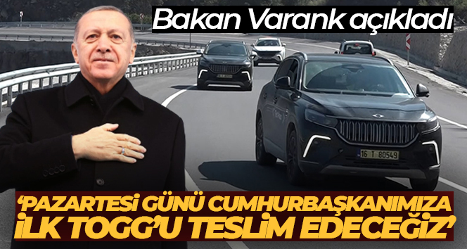 Bakan Varank: ‘Pazartesi günü Cumhurbaşkanımıza ilk Togg’u teslim edeceğiz’