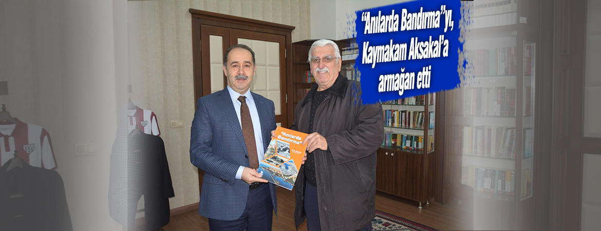 Gazeteci-Yazar Önder Balıkçı, son kitabı olan “Anılarda Bandırma”yı, Bandırma Kaymakamı