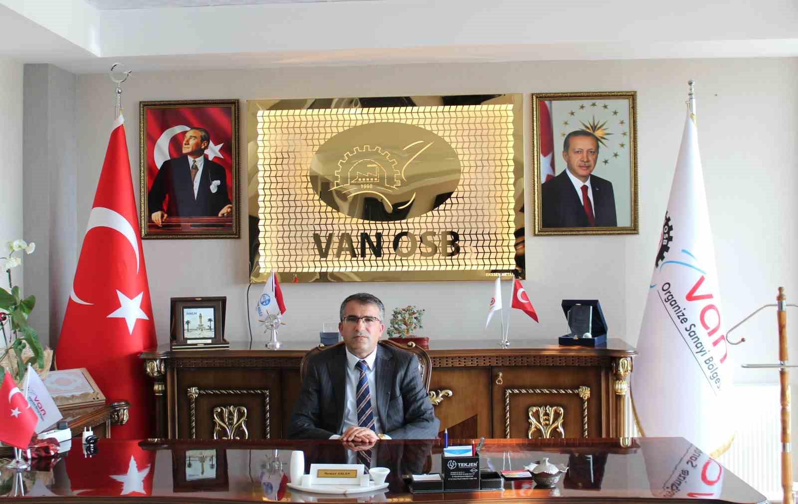VAN ORGANİZE SANAYİ BÖLGESİ YÖNETİM KURULU BAŞKANI MEMET ASLAN, KADİR