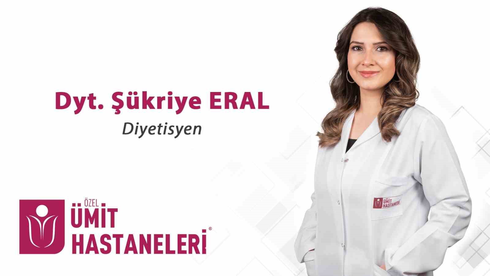 ESKİŞEHİR ÖZEL ÜMİT BATIKENT HASTANESİ DİYETİSYENİ ŞÜKRİYE ERAL, “ÇOCUKLUK ÇAĞINDAKİ