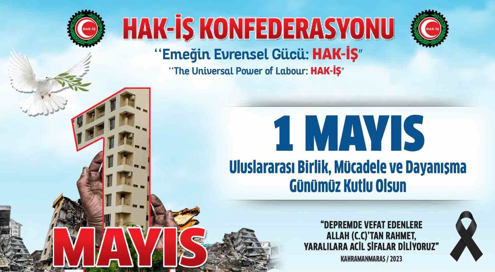 HAK-İŞ, 1 MAYIS HAFTASI KUTLAMALARI KAPSAMINDA 1 MAYIS BİLDİRİSİ PAYLAŞTI.