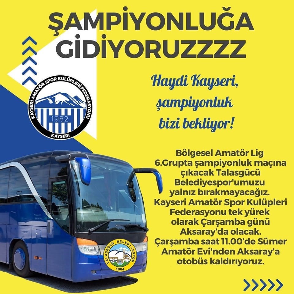 KAYSERİ AMATÖR SPOR KULÜPLERİ FEDERASYONU TALASGÜCÜ BELEDİYESPOR’UN AKSARAY’DA YARIN OYNAYACAĞI