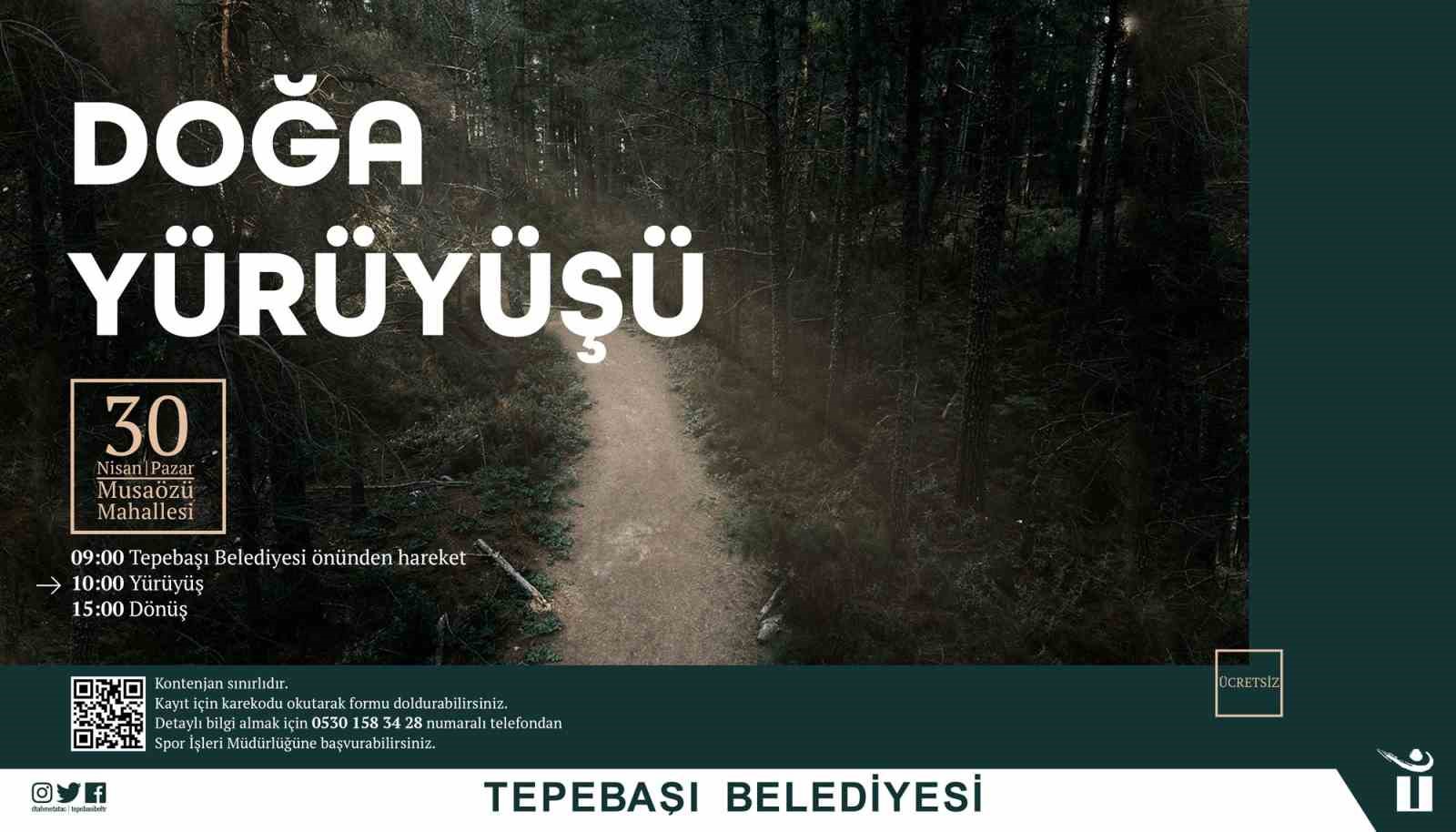 TEPEBAŞI BELEDİYESİ’NİN MUSAÖZÜ MAHALLESİ’NDE GERÇEKLEŞTİRECEĞİ DOĞA YÜRÜYÜŞÜ ETKİNLİĞİNDE VATANDAŞLAR TABİAT