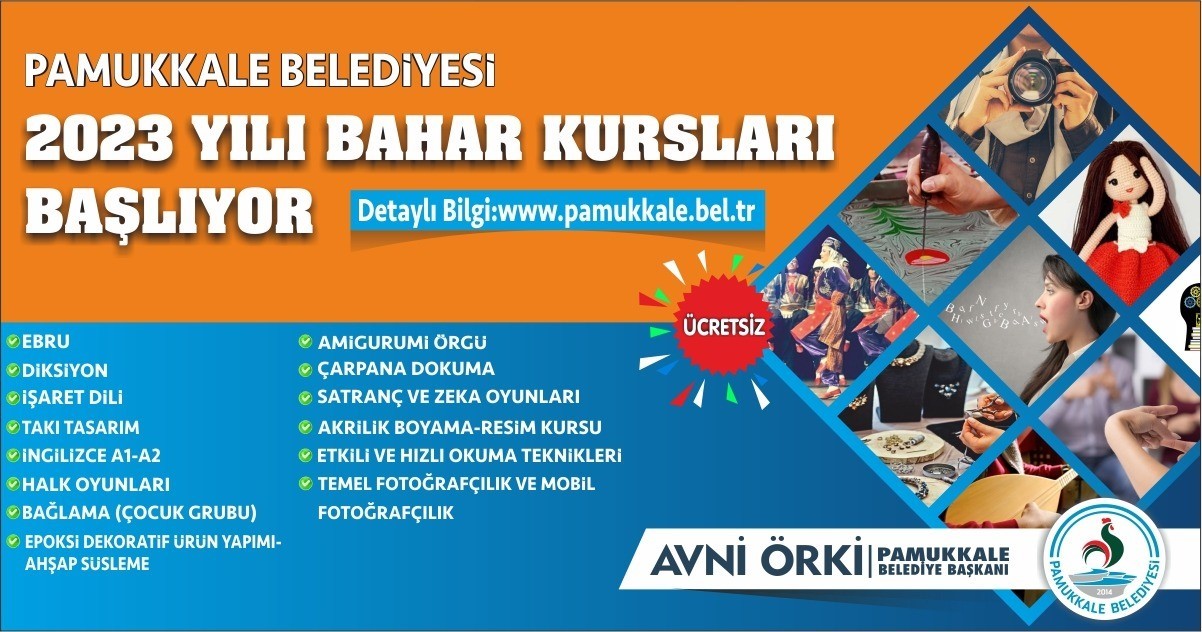 ‘PAMUKKALE’DE KURS ZAMANI’ SLOGANIYLA BAŞLATILAN VE VATANDAŞLARDAN YOĞUN İLGİ GÖREN