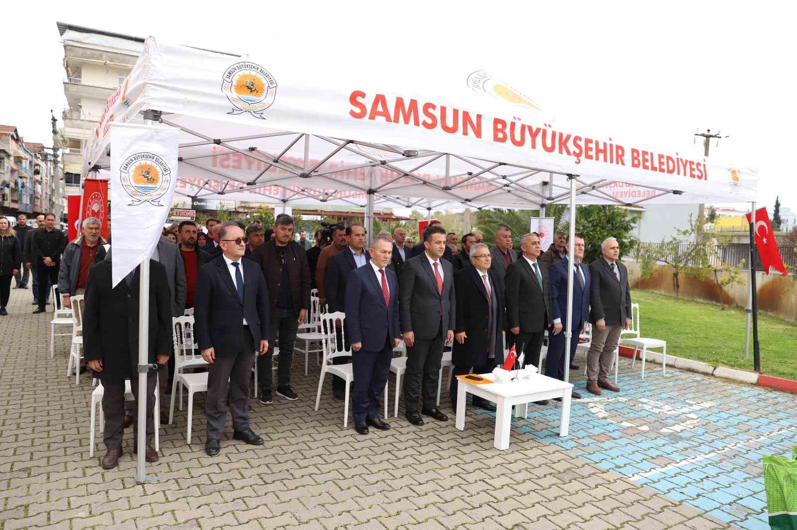 SAMSUN BÜYÜKŞEHİR BELEDİYESİ FİNANSMANI İLE İL TARIM VE ORMAN MÜDÜRLÜĞÜ