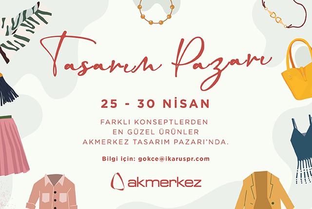 AKMERKEZ, 25-30 NİSAN TARİHLERİ ARASINDA GERÇEKLEŞTİRECEĞİ TASARIM PAZARI’NDA YEREL ÜRETİCİLERİN