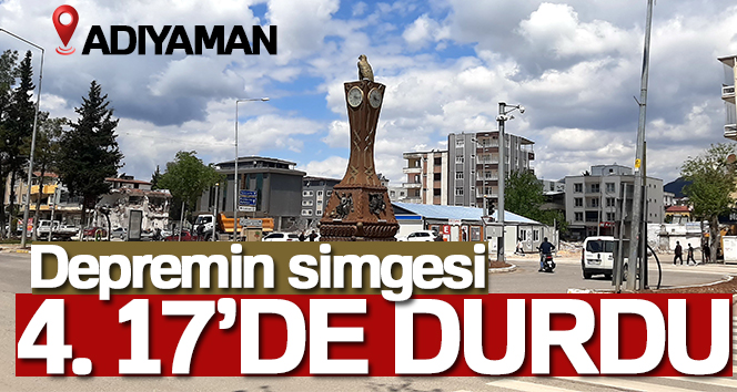 Depremin simgesi saat 4.17’de mi kalacak Depremin simgesi olan Adıyaman Saat Kulesi’nde ki saatin güncellenip güncellenmeyeceğine,