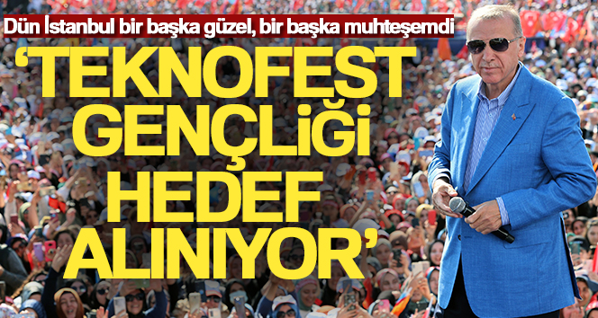 Cumhurbaşkanı Erdoğan: ‘TEKNOFEST gençliği hedef alınıyor’ Cumhurbaşkanı Recep Tayyip Erdoğan, ”Dünyanın bir numaralı Havacılık, Uzay ve