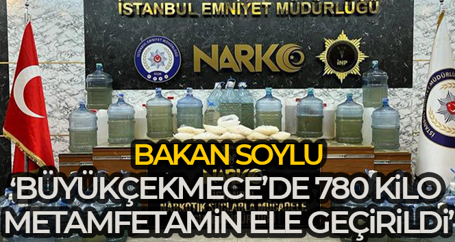 İçişleri Bakanı Soylu: “Büyükçekmece’de 780 kilo sıvı kristal metamfetamin ele geçirildi” İÇİŞLERİ BAKANI SÜLEYMAN SOYLU, SOSYAL MEDYA HESABI ÜZERİNDEN BÜYÜKÇEKMECE'DE 780