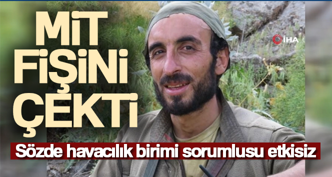 MİT, Irak/Gare’de PKK/KCK sözde Özel Güç Havacılık Birimi Sorumlusu Tekin Okan’ı etkisiz hale getirdi MİLLİ İSTİHBARAT TEŞKİLATI (MİT), PKK/KCK’NIN ÖZEL GÜÇ HAVACILIK BİRİMİ SORUMLULARINDAN