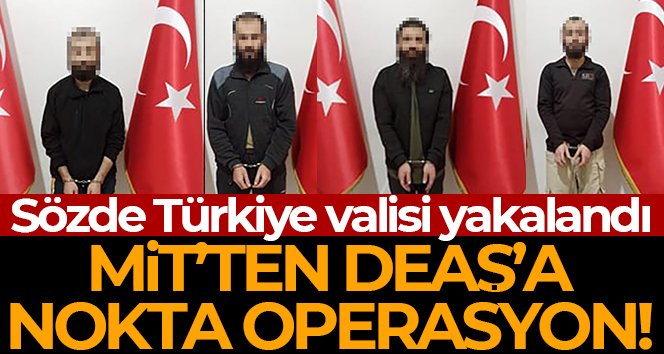 MİLLİ İSTİHBARAT TEŞKİLATI (MİT) TERÖR ÖRGÜTÜ DEAŞ’A OPERASYON DÜZENLEDİ. DEAŞ’IN
