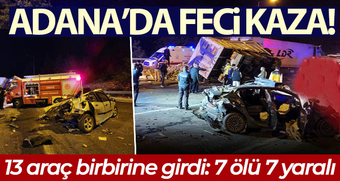 Adana’nın Pozantı ilçesinde otoyolda 13 aracın karıştığı zincirleme trafik kazasında