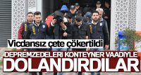 Depremzedeleri konteyner vaadiyle dolandırdılar