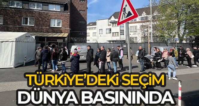 Türkiye’de gerçekleştirilen Cumhurbaşkanlığı ve 28. Dönem Milletvekilliği Genel Seçimleri dünya