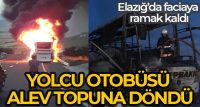 Elazığ’da seyir halindeki bir yolcu otobüsü çıkan yangında alev topuna