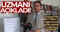 BU ÇERÇEVEDE EYT İLE İLGİLİ SON RAKAMLARI VE GELİNEN SON