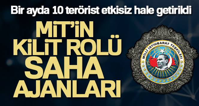 Milli İstihbarat Teşkilatı (MİT), son bir ay içinde aralarında DEAŞ’ın