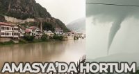 SAĞANAK YAĞIŞ AMASYA İL MERKEZİ VE DİĞER İLÇELERDE DE ETKİLİ