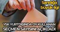 YSK, yurt dışı seçmenlerinin kullandığı oy sayısıyla ilgili, “Saat 22.00