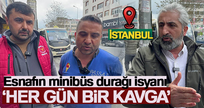Arnavutköy’de esnaf ile minibüs şoförleri arasında çıkan tartışma kavgaya dönüştü.