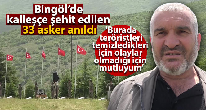 Bingöl’de kalleşçe şehit edilen 33 asker anıldı BİNGÖL’DE KALLEŞÇE ŞEHİT EDİLEN 33 ASKER ANILDI