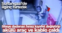 Sultangazi’de ilginç hırsızlık: Siteye dadanan hırsız kıyafet değiştirip akülü araç ve kablo çaldı
