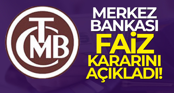 Merkez Bankası faiz kararını açıkladı. Para Politikası Kurulu, politika faizi