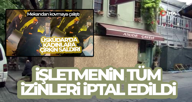 Tesettürlü kadınları kovan işletmenin tüm izinleri iptal edildi. İstanbul Kuzguncuk’ta