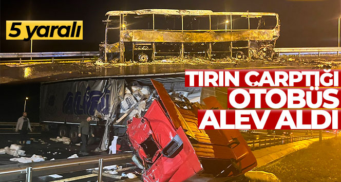 ANKARA’DA TIR’IN ARKADAN ÇARPTIĞI OTOBÜS ALEV ALDI. KAZADA  5