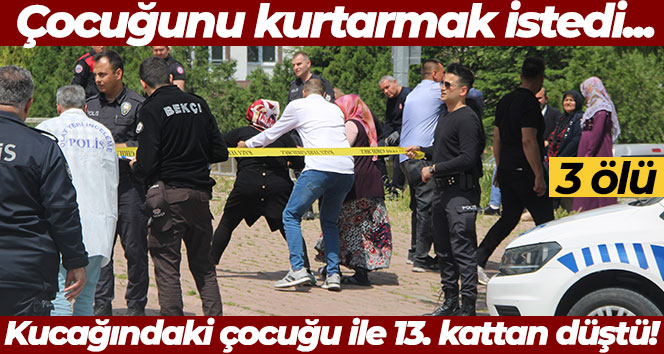 Kayseri’nin Melikgazi ilçesinde balkondan düşmek üzere olan çocuğunu kurtarmak isteyen