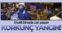 Antalya’da 5 katlı binada çıkan yangında can pazarı yaşandı