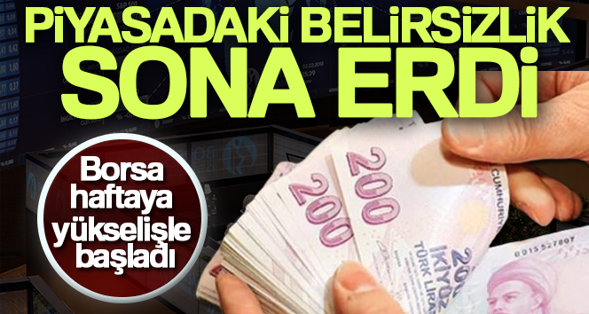 PİYASALARIN ÜZERİNDEN SEÇİM STRESİ KALKTI. YENİ HAFTAYA BORSA YÜKSELİŞLE BAŞLARKEN,