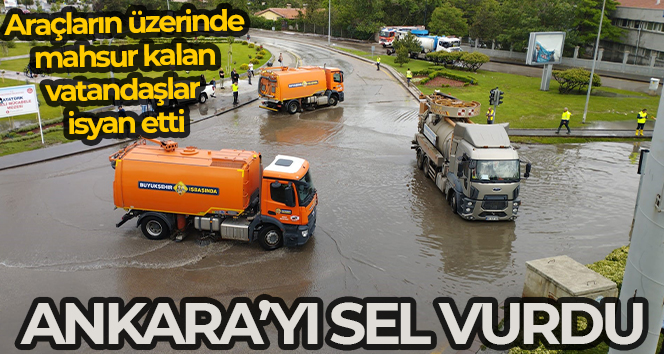 Ankara’da etkili olan sağanak yağış hayatı olumsuz etkiledi. Yollar su