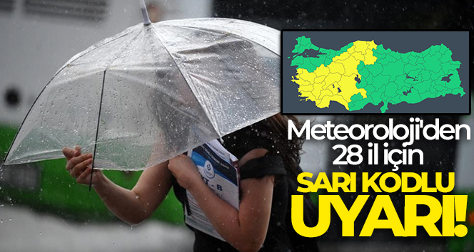 Meteoroloji’den 28 il için sarı kodlu uyarı! Meteoroloji Genel Müdürlüğü’nce 28 şehir için sarı kodlu uyarı yapıldı