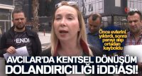 Avcılar’da, oturdukları binanın kentsel dönüşüme girmesi için ünlü bir siyasetçinin