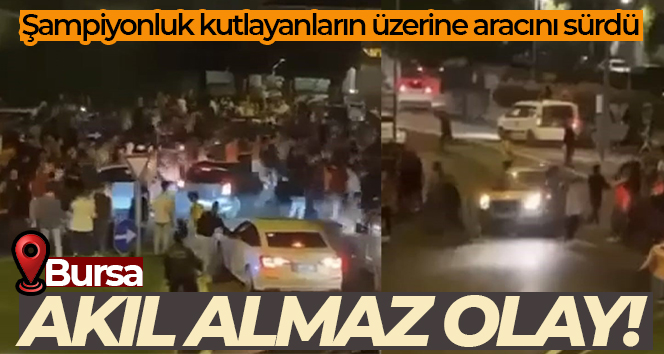 İnanılmaz olay…Şampiyonluk kutlayanların üzerine aracını sürdü: 2 yaralı