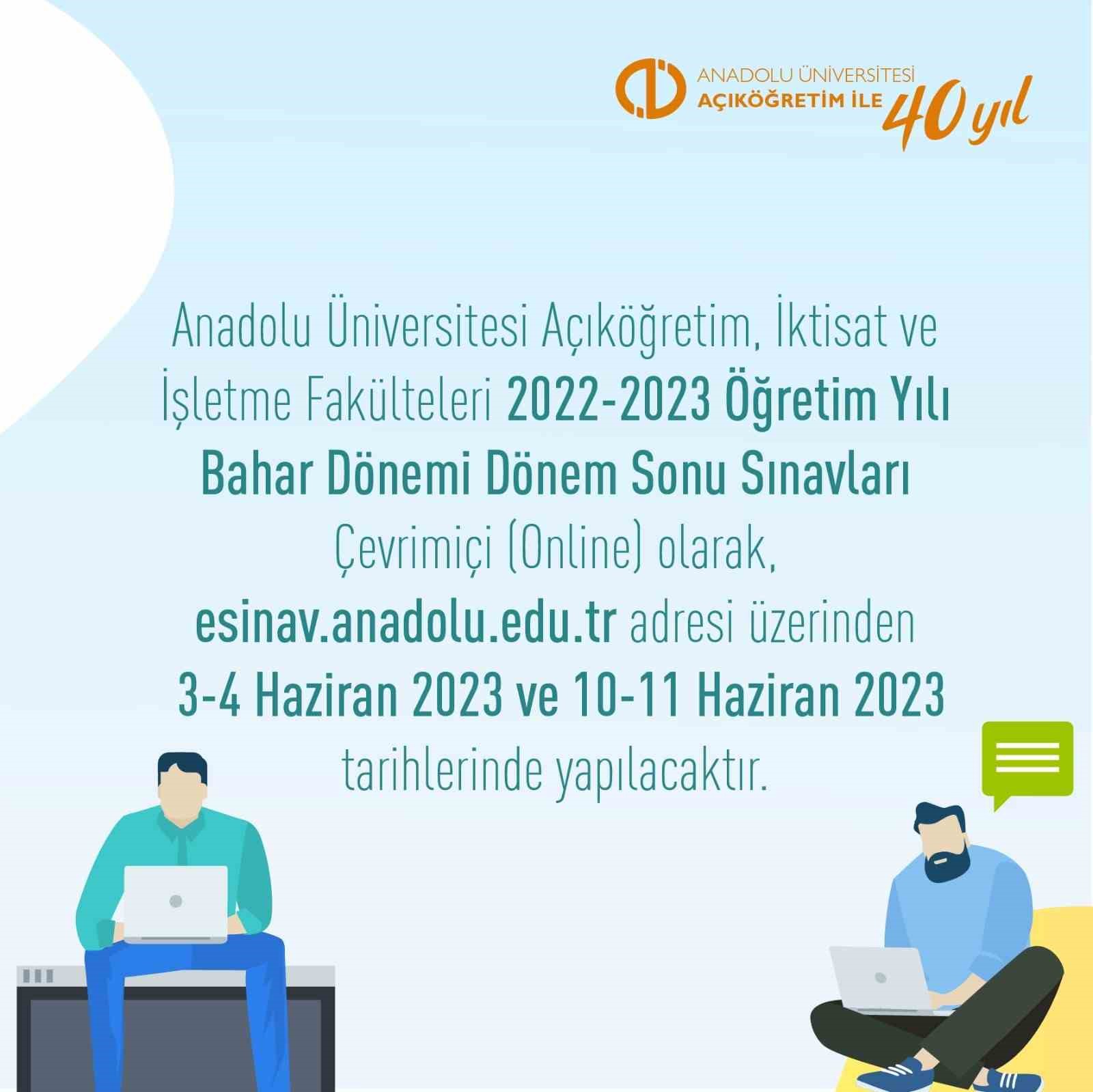 ANADOLU ÜNİVERSİTESİ, 2022-2023 ÖĞRETİM YILI BAHAR DÖNEM SONU SINAVLARININ ÇEVRİMİÇİ