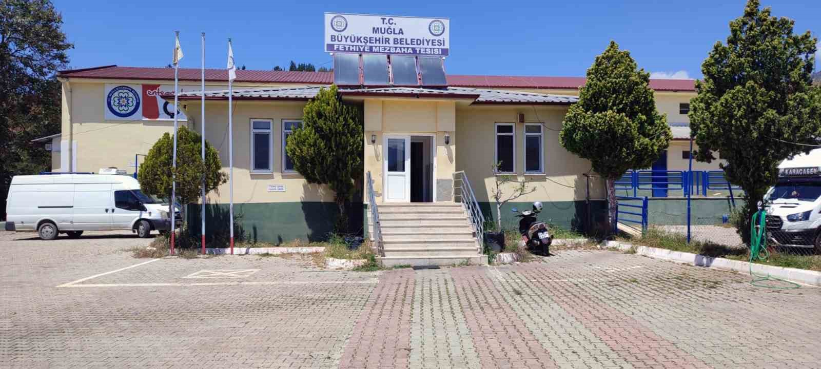 MUĞLA BÜYÜKŞEHİR BELEDİYESİ FETHİYE İLÇESİNDE HİZMET VEREN MEZBAHA TESİSLERİNİ DEVRALARAK