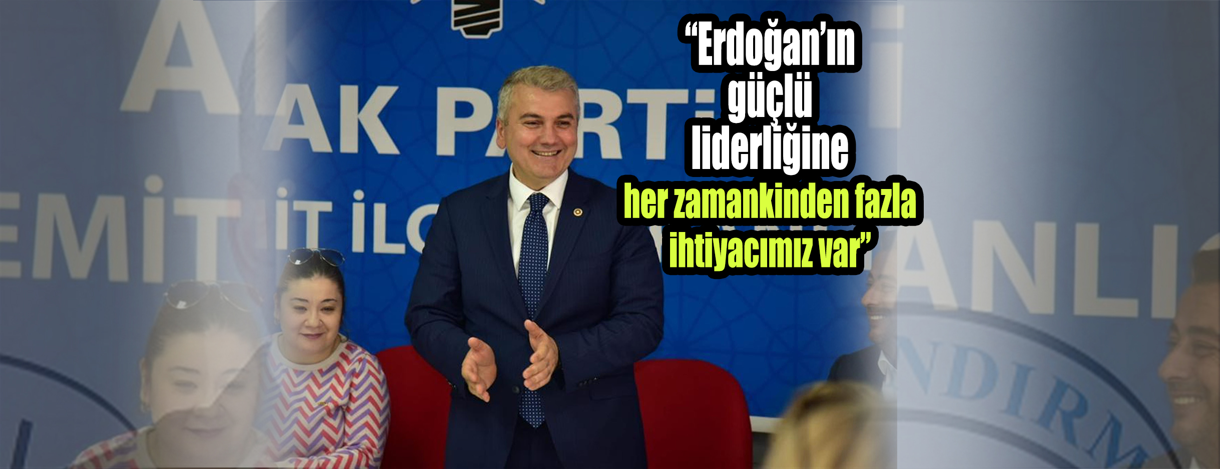 Türkiye’nin, 21 yıldır süren istikrar ve güçlü liderlikle birlikte hedeflerine