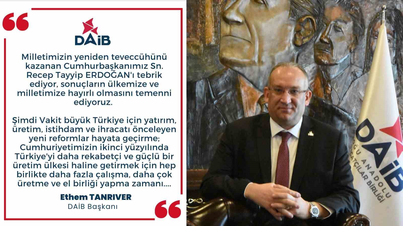 DOĞU ANADOLU İHRACATÇILAR BİRLİĞİ DAİB YÖNETİM KURULU BAŞKANI ETHEM TANRIVER,