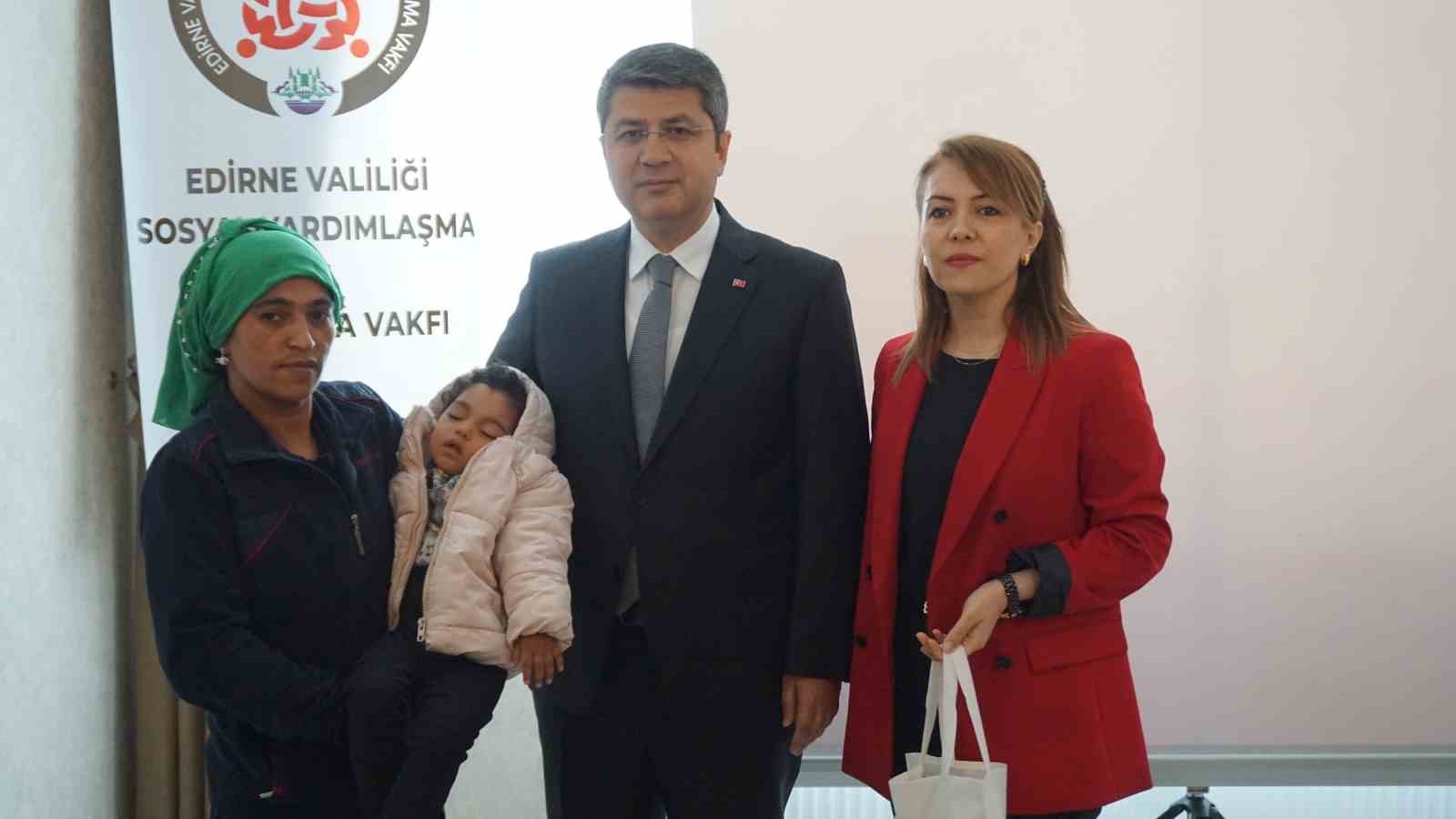 EDİRNE'DE, AİLE VE SOSYAL HİZMETLER BAKANLIĞI TARAFINDAN, SOSYAL YARDIM FAYDALANICISI