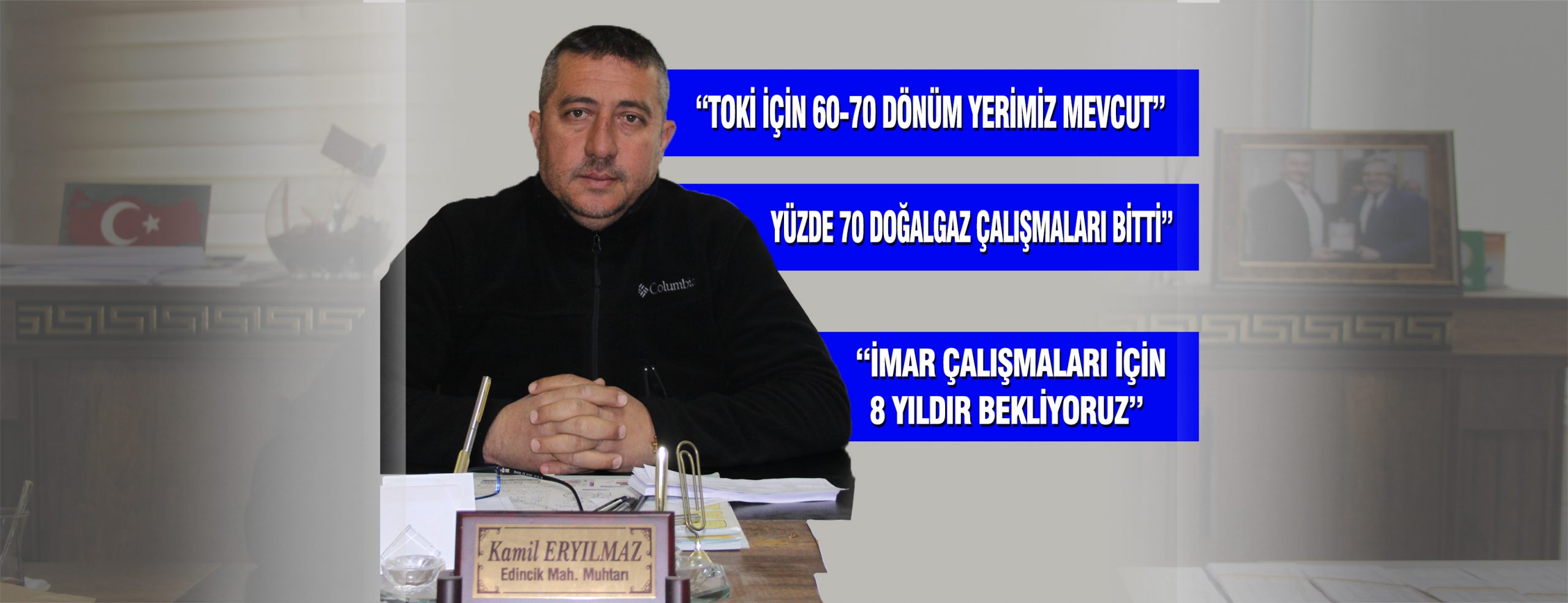 Edincik Mahalle Muhtarı Kâmil Eryılmaz, tarihi evlerin restore edileceğini belirterek