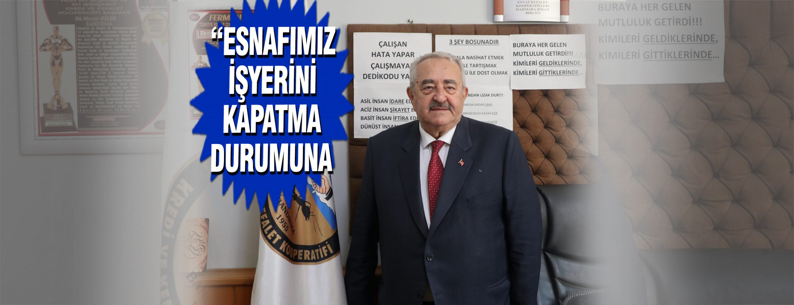 Bandırma Esnaf Kefalet Kooperatifi Başkanı Niyazi Güler, “Esnafa ihtiyacı olan