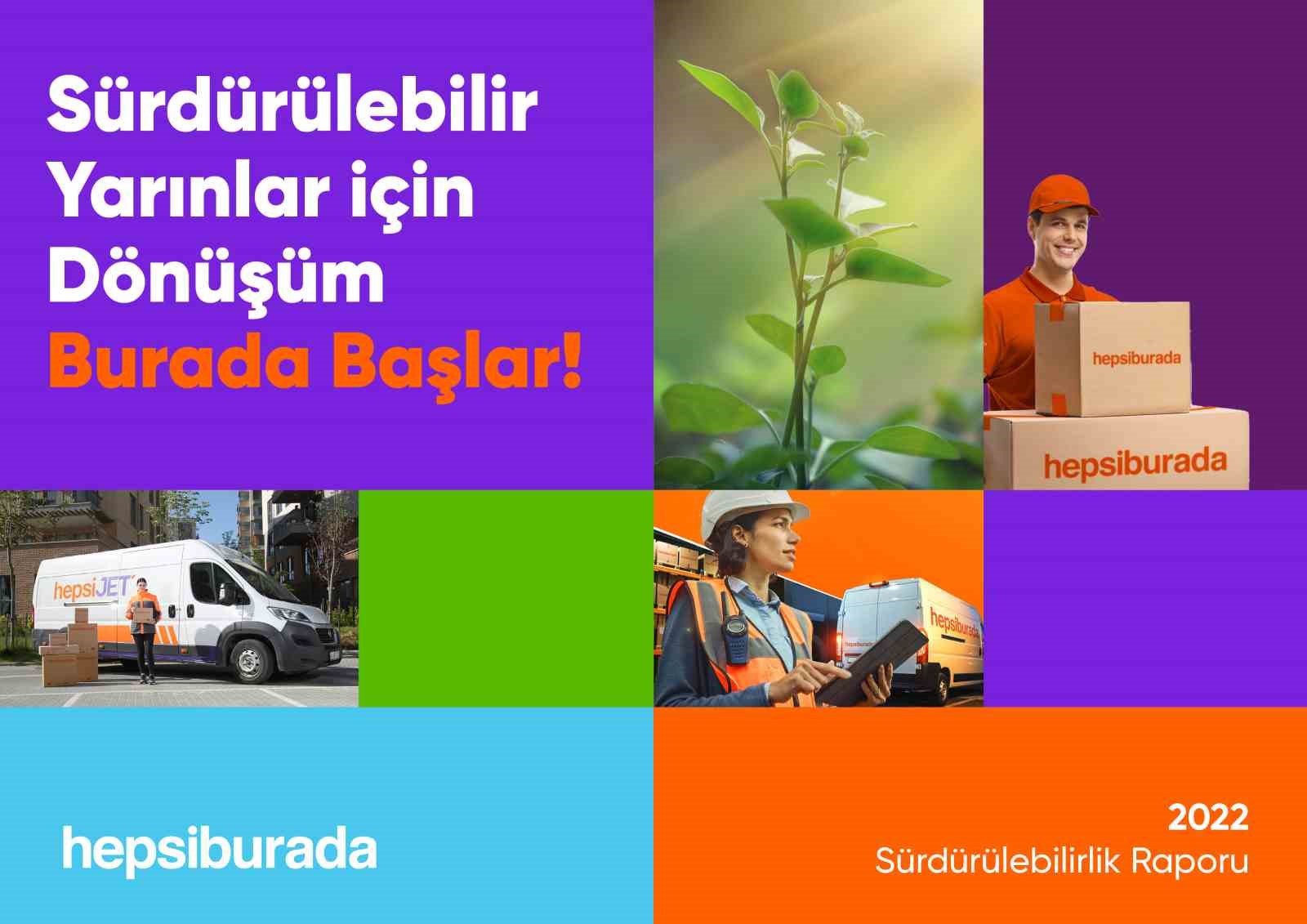 HEPSİBURADASI, “SÜRDÜRÜLEBİLİR YARINLAR BURADA BAŞLAR” MOTTOSUYLA HAZIRLADIĞI İLK SÜRDÜRÜLEBİLİRLİK RAPORU’NU
