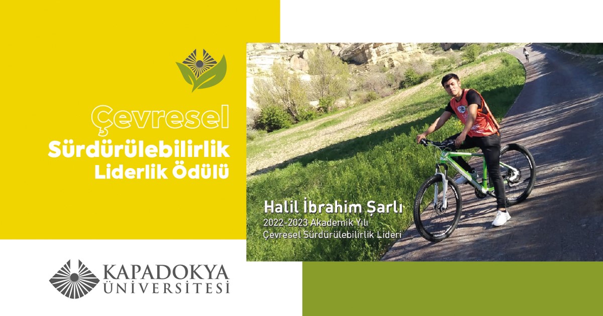KAPADOKYA ÜNİVERSİTESİ TARAFINDAN BU YIL ÜÇÜNCÜ KEZ VERİLEN ÇEVRESEL SÜRDÜRÜLEBİLİRLİK