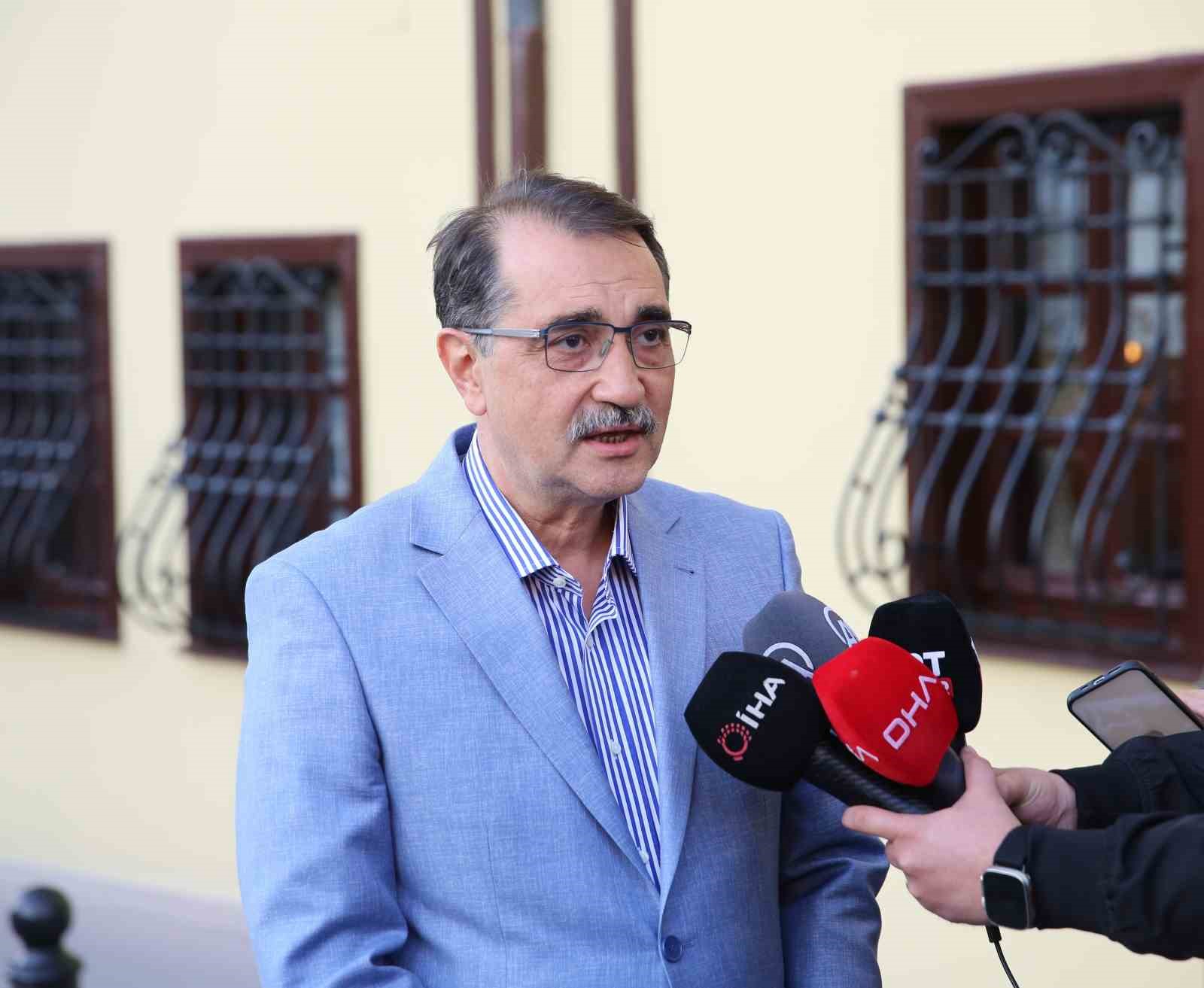 ENERJİ VE TABİİ KAYNAKLAR BAKANI FATİH DÖNMEZ, ÖNÜMÜZDEKİ GÜNLERDE CUMHURBAŞKANI