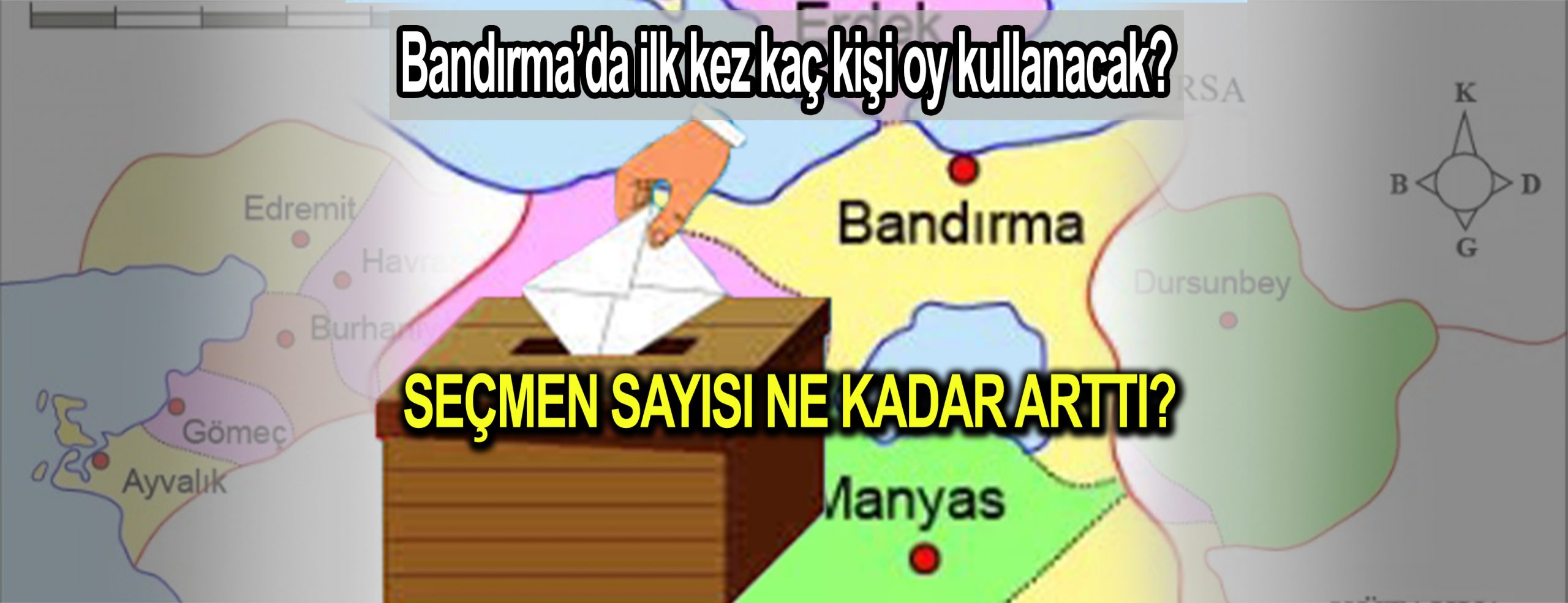 Bandırma’da 2019 Yerel Seçimlerinde 115 bin 567 seçmenden 97 bin