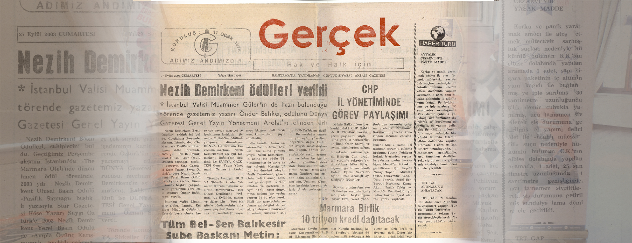 Gerçek Gazetesi’nin ciltleri üniversitede Bir dönemler, Bandırma’nın yerel basınında önemli bir yeri bulunan GERÇEK