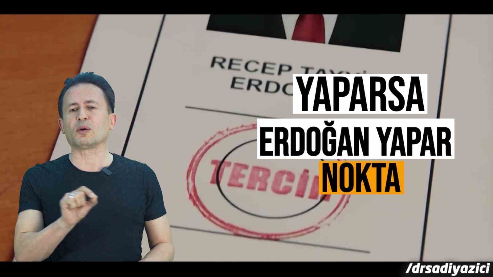 TUZLA BELEDİYE BAŞKANI DR. ŞADİ YAZICI; “NEDEN Mİ ERDOĞAN?