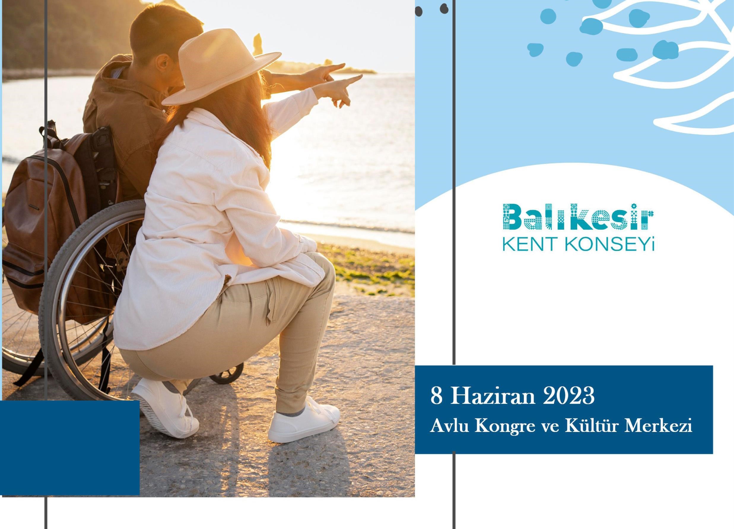 Balıkesir Kent Konseyi ev sahipliğinde, 8 Haziran Perşembe günü Engelsiz